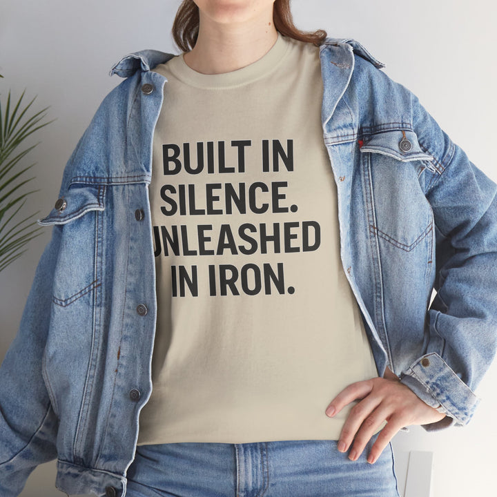 Built In Silence. Unleashed in Iron. Unisex Heavy Cotton Tee
