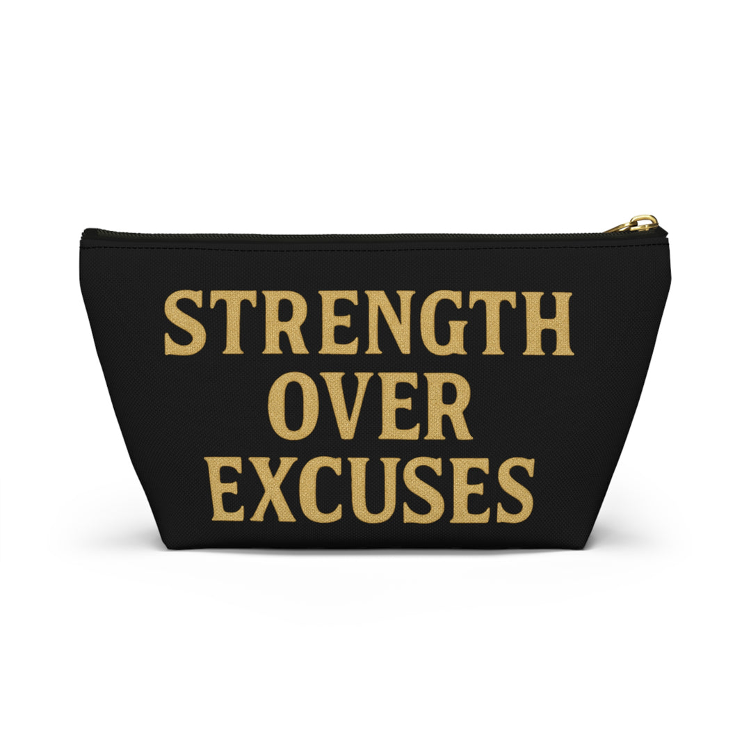 Strength Over Excuses. Accessory Pouch w/T-bottom