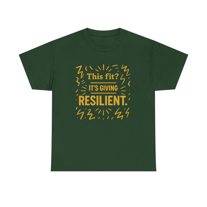 This Fit? It's Giving Resilient. Unisex Heavy Cotton Tee