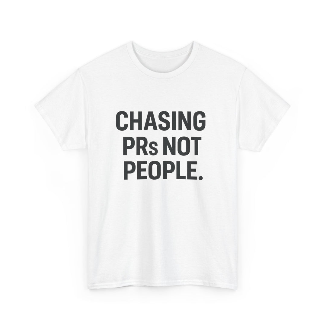 Chasing PRs Not People Unisex Heavy Cotton Tee