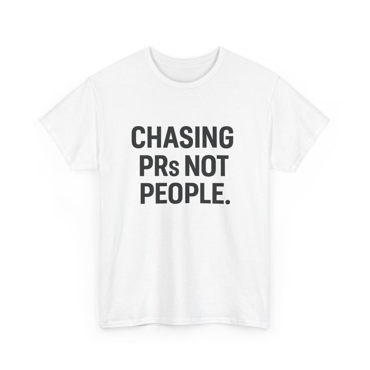 Chasing PRs Not People Unisex Heavy Cotton Tee