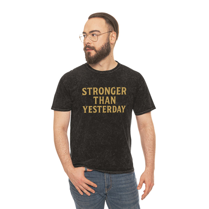 Stronger Than Yesterday.  Unisex Vintage Mineral Wash Tee