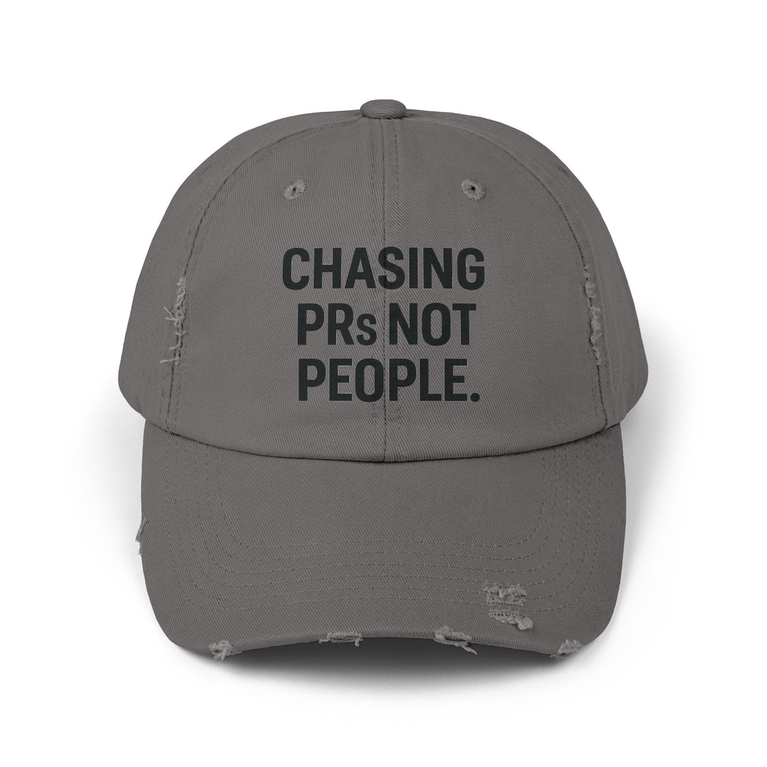 Chasing PRs Not People: Unisex Distressed Cap