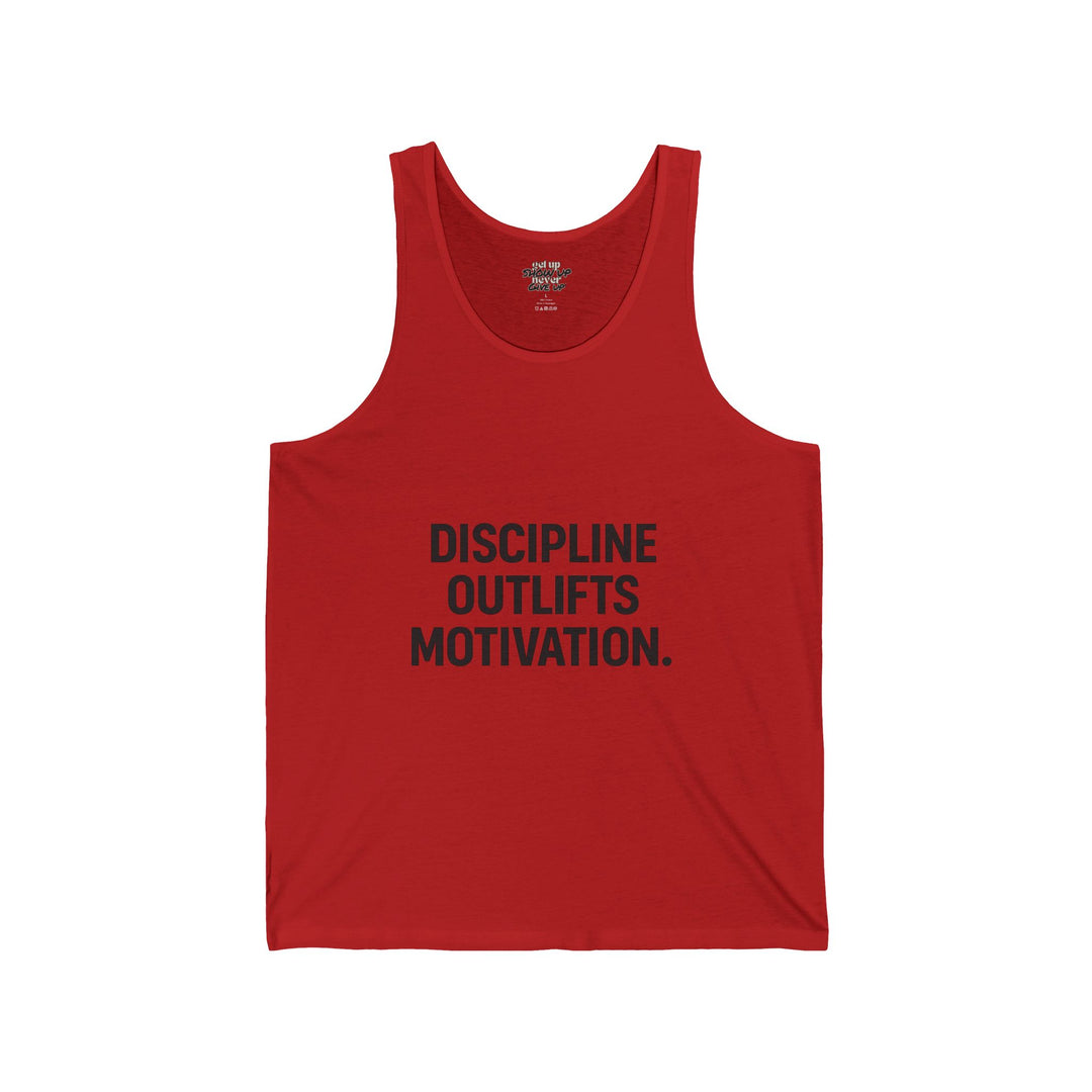 Discipline outlives motivation muscle tank