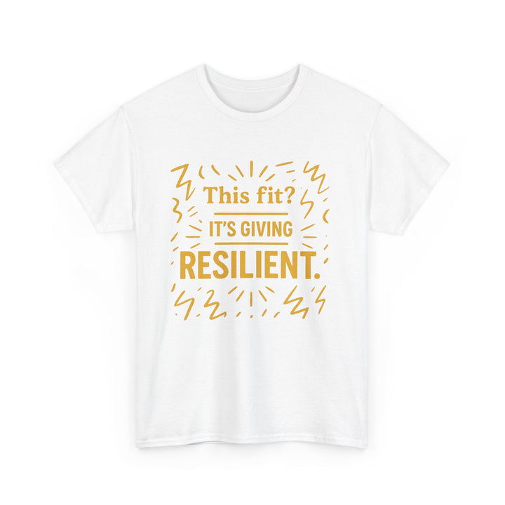 This Fit? It's Giving Resilient. Unisex Heavy Cotton Tee