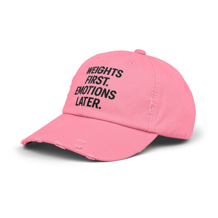 Weights First. Emotions Later : Unisex Distressed Cap