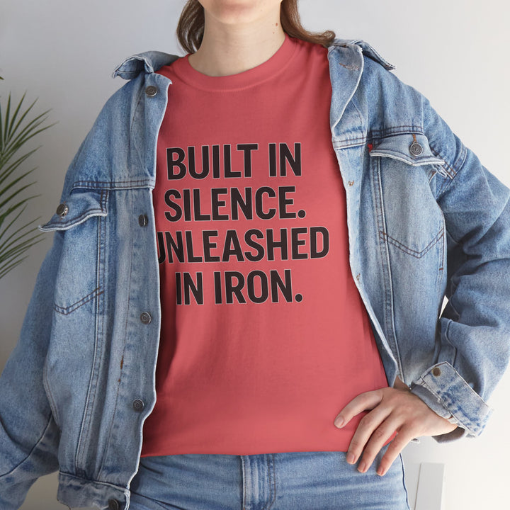 Built In Silence. Unleashed in Iron. Unisex Heavy Cotton Tee