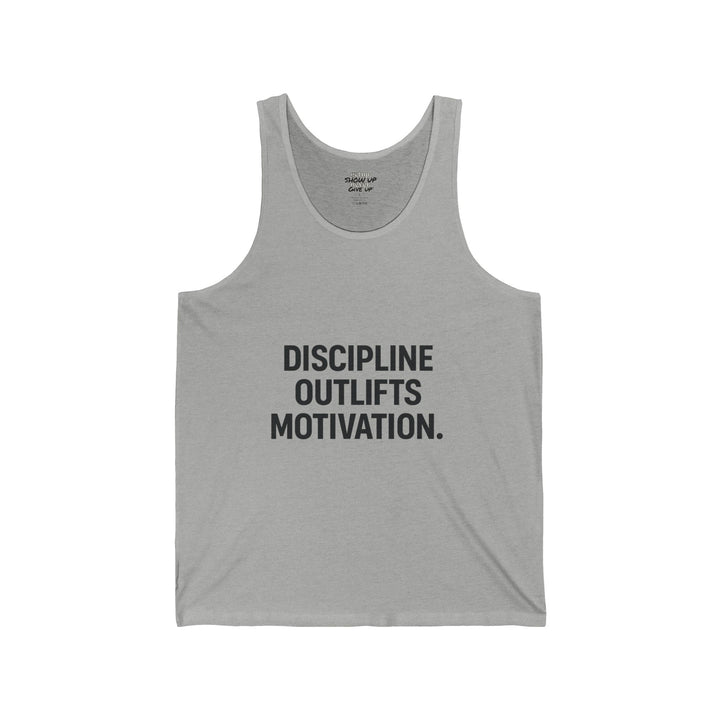 Discipline outlives motivation muscle tank