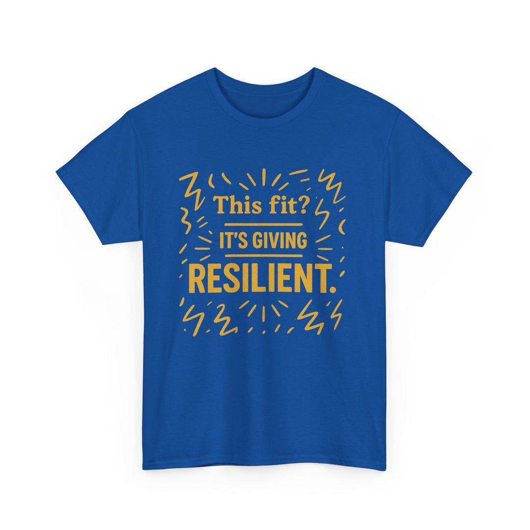 This Fit? It's Giving Resilient. Unisex Heavy Cotton Tee