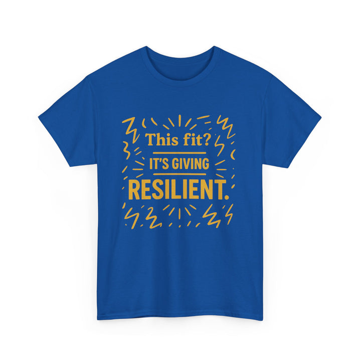 This Fit? It's Giving Resilient. Unisex Heavy Cotton Tee