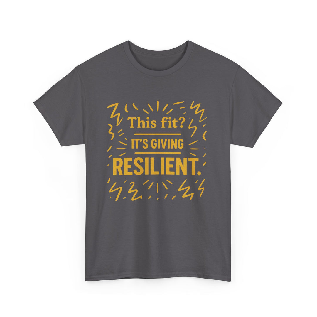This Fit? It's Giving Resilient. Unisex Heavy Cotton Tee