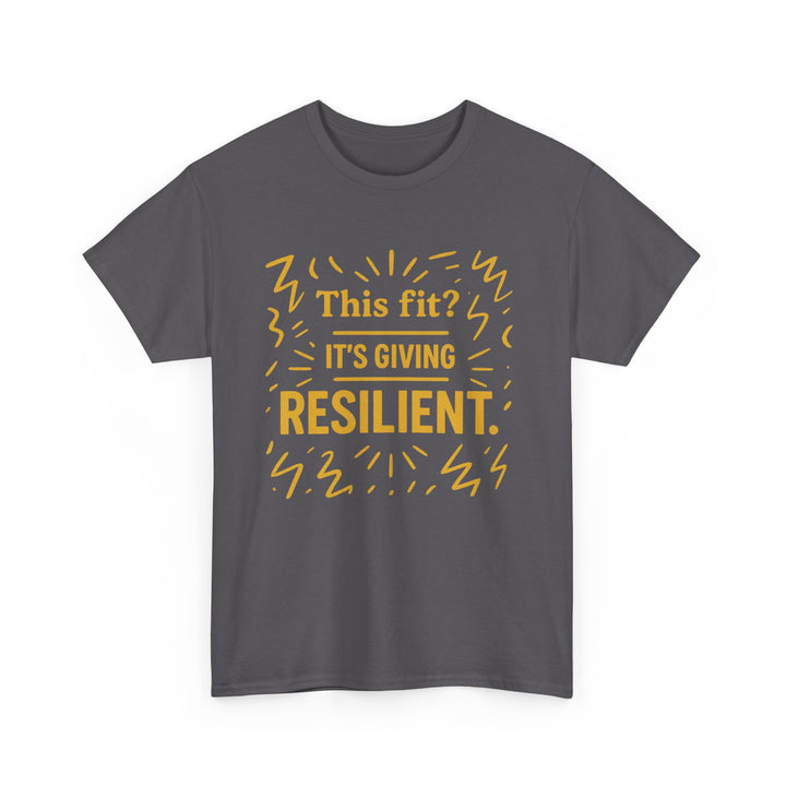 This Fit? It's Giving Resilient. Unisex Heavy Cotton Tee