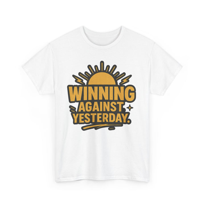 Winning Against Yesterday. Unisex Heavy Cotton Tee