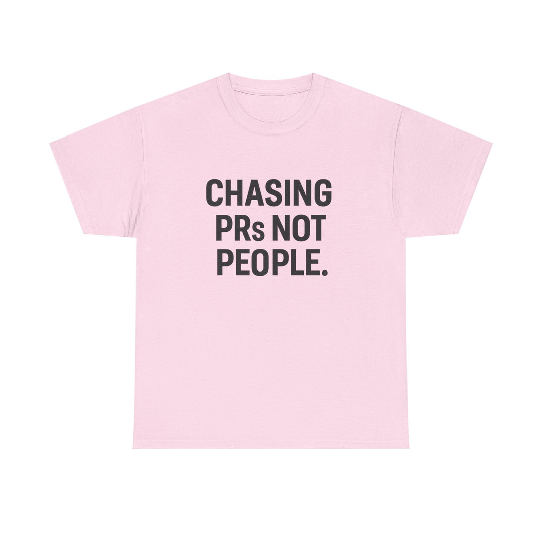 Chasing PRs Not People Unisex Heavy Cotton Tee