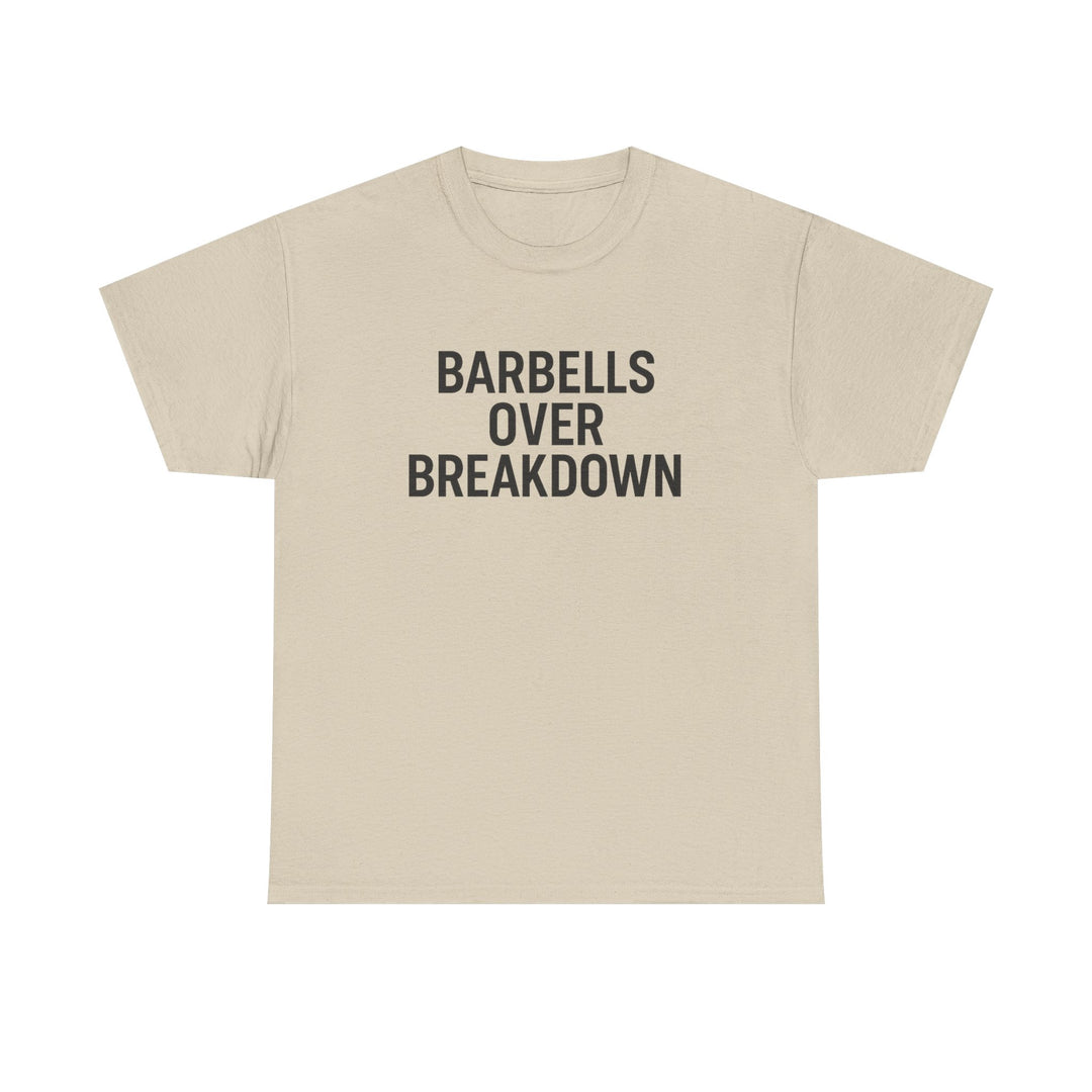 Barbells Over Breakdown. Unisex Heavy Cotton Tee