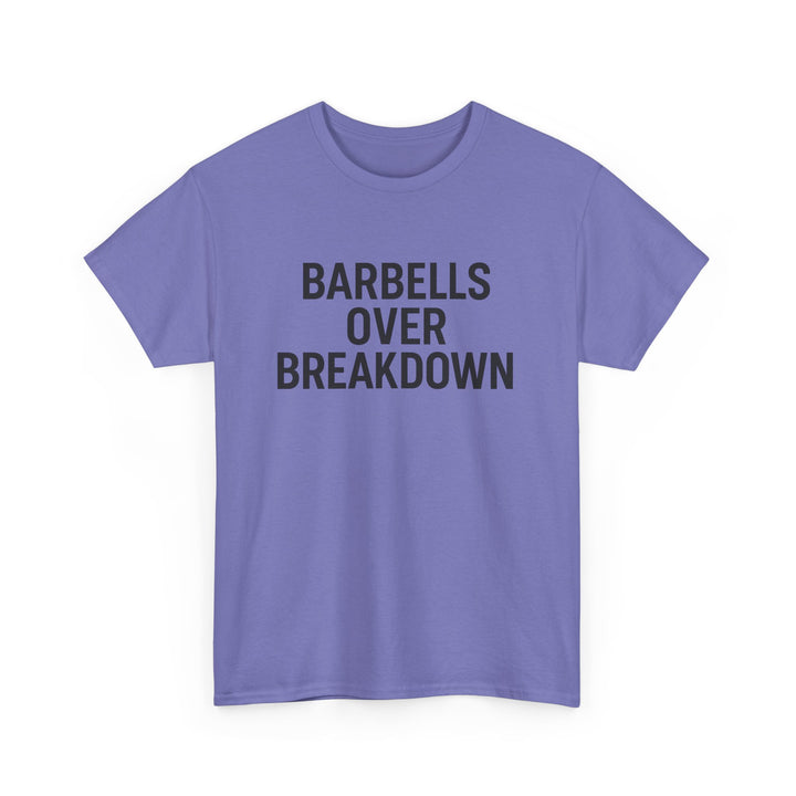 Barbells Over Breakdown. Unisex Heavy Cotton Tee