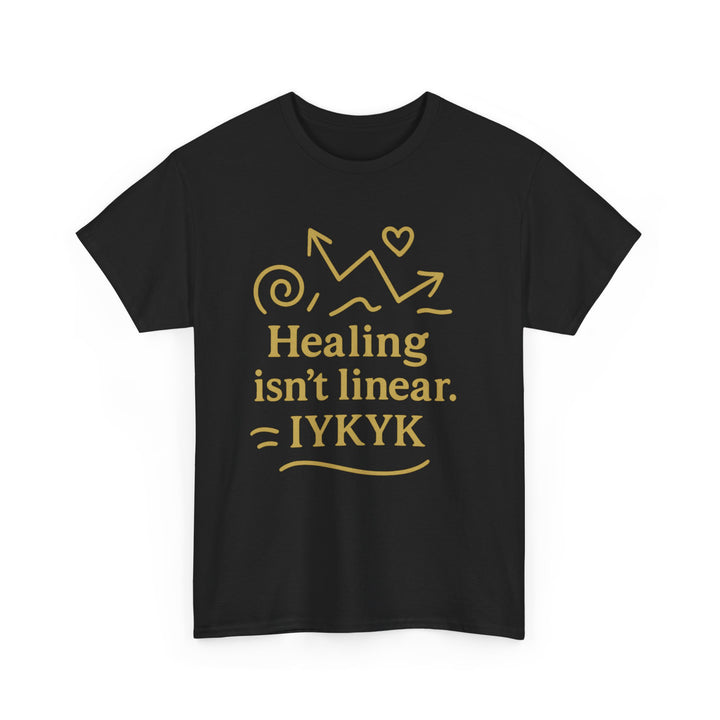 Healing Isn't Linear. IYKYK. Unisex Heavy Cotton Tee