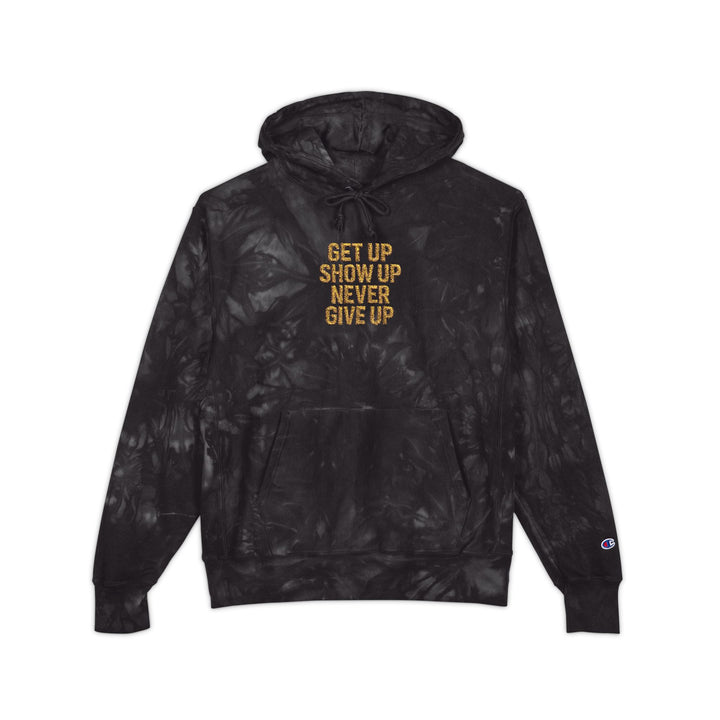 Get Up Show Up Never Give Up Unisex Champion Tie-Dye Hoodie (Embroidery)