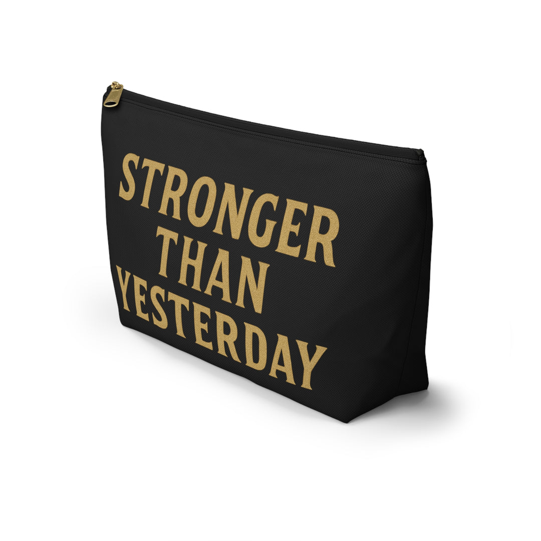 Stronger Than Yesterday. Accessory Pouch w T-bottom