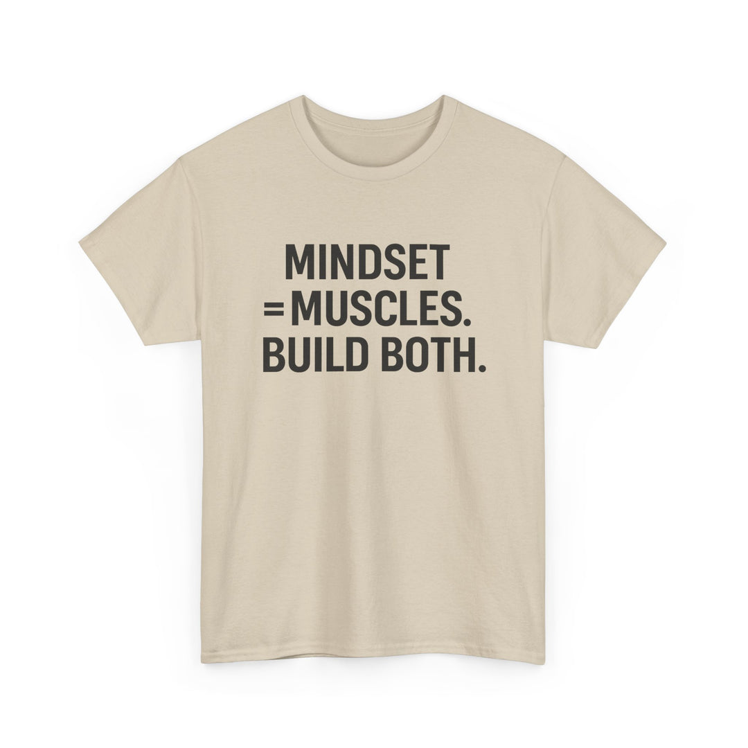 Mindset = Muscles. Build Both. Unisex Heavy Cotton Tee