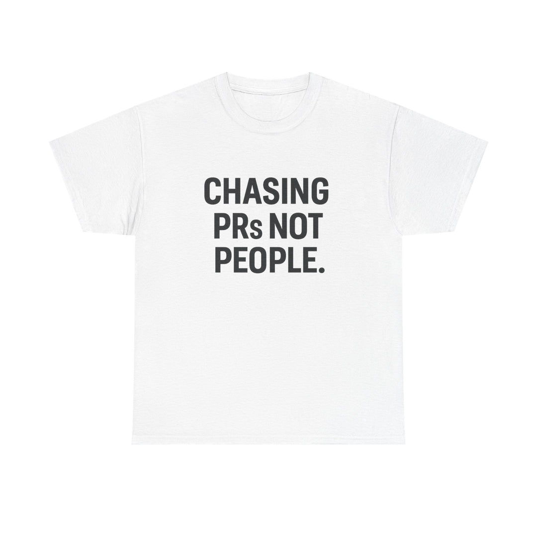 Chasing PRs Not People Unisex Heavy Cotton Tee