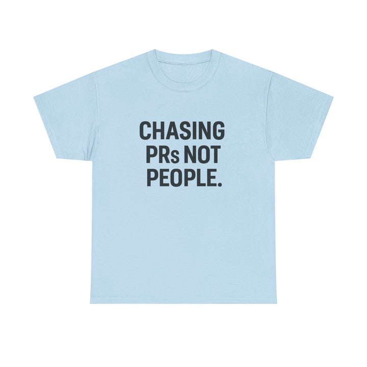 Chasing PRs Not People Unisex Heavy Cotton Tee