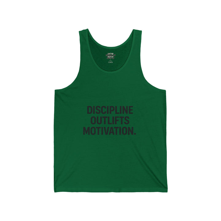 Discipline outlives motivation muscle tank