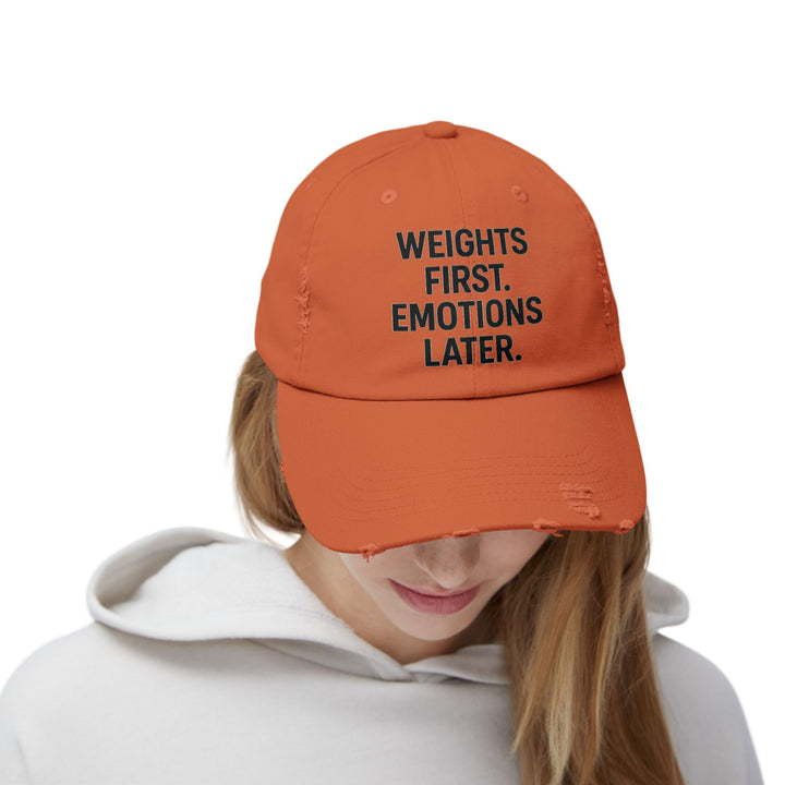 Weights First. Emotions Later : Unisex Distressed Cap
