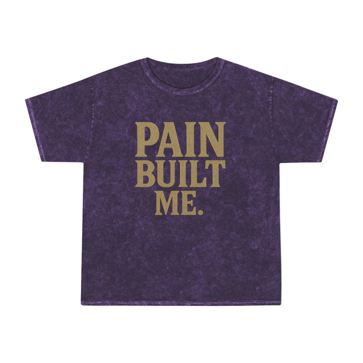Pain Built Me. Unisex Vintage Mineral Wash Tee