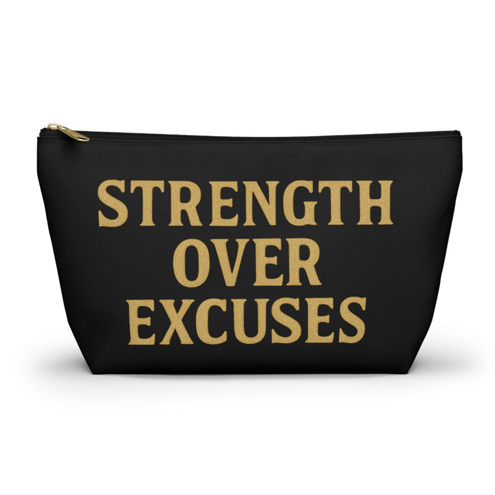 Strength Over Excuses. Accessory Pouch w/T-bottom