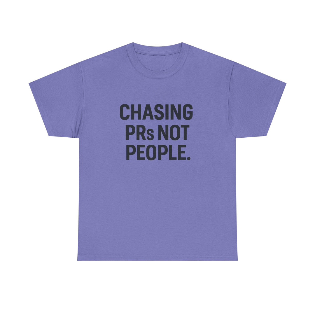Chasing PRs Not People Unisex Heavy Cotton Tee