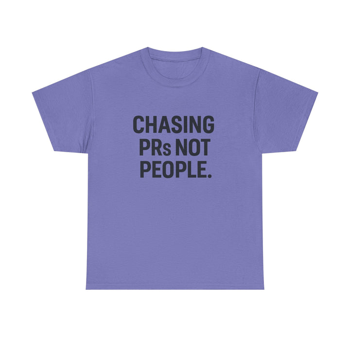 Chasing PRs Not People Unisex Heavy Cotton Tee
