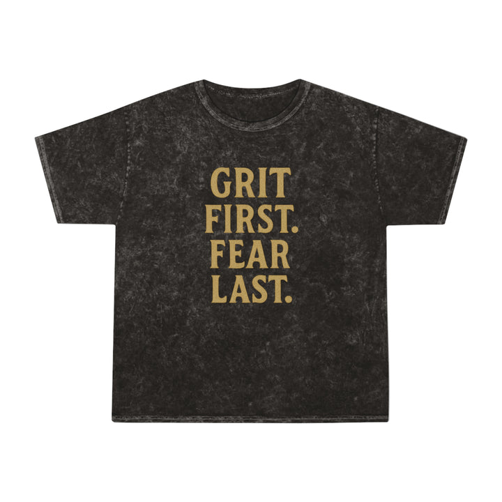 Grit First. Fear Last. Unisex Vintage Mineral Wash Tee