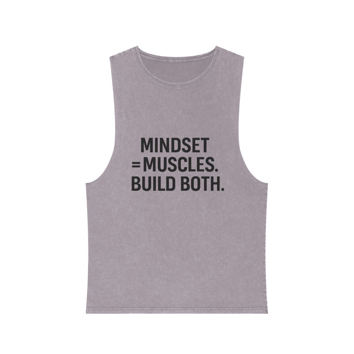 Mindset equals muscles build both muscle tank