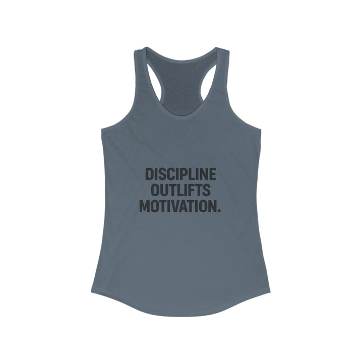 Discipline outlifts motivation Women's Racerback Tank