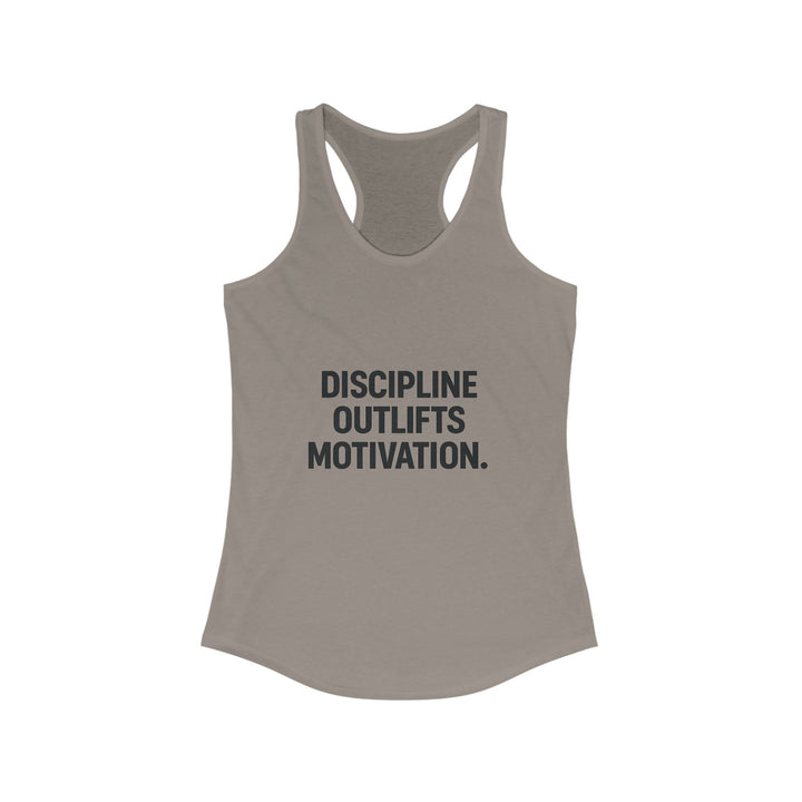 Discipline outlifts motivation Women's Racerback Tank