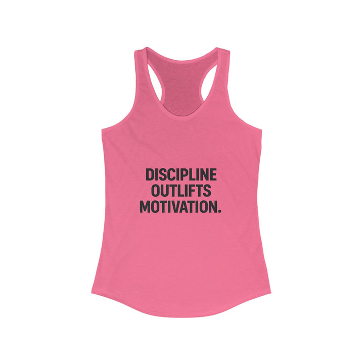 Discipline outlifts motivation Women's Racerback Tank