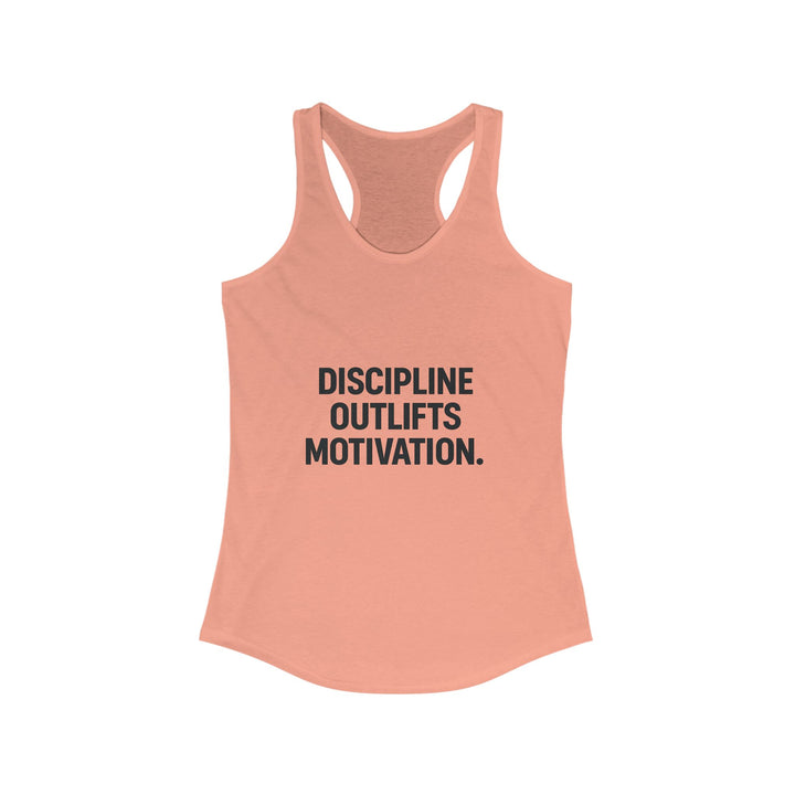 Discipline outlifts motivation Women's Racerback Tank