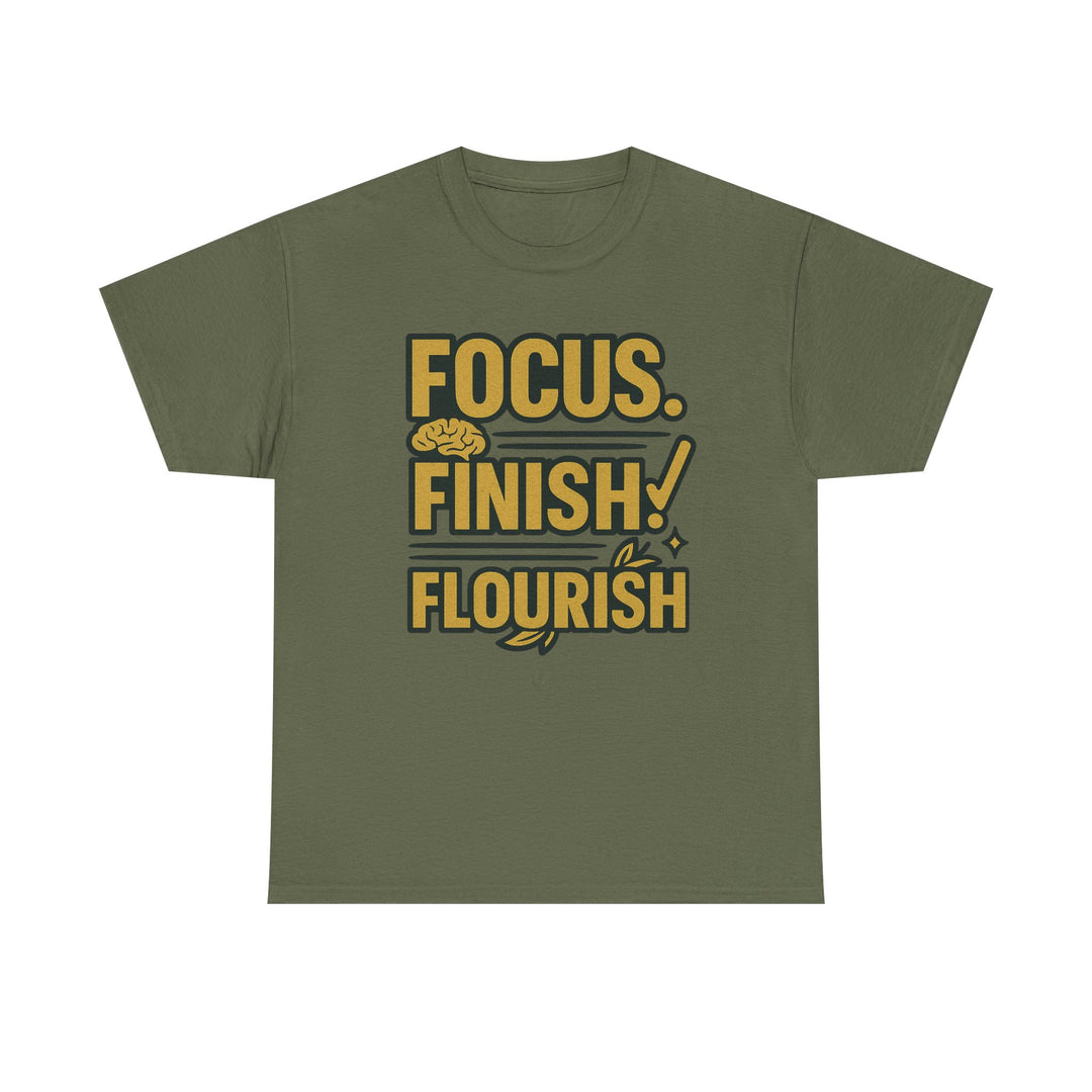 Focus. Finish. Flourish. Unisex Heavy Cotton Tee