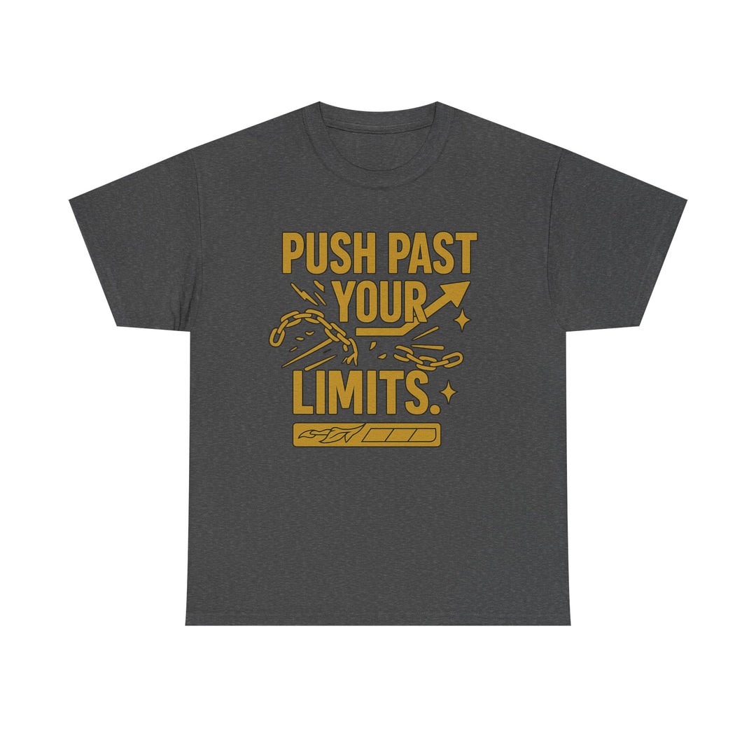 Push Past Your Limits. Unisex Heavy Cotton Tee