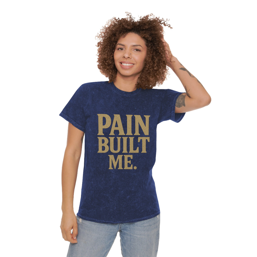 Pain Built Me. Unisex Vintage Mineral Wash Tee