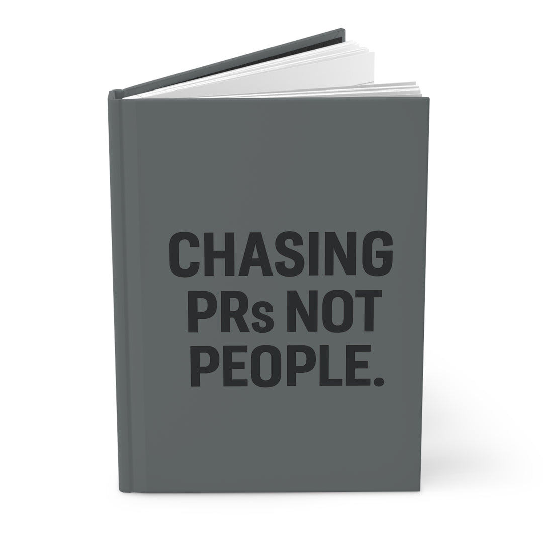 Chasing PRs Not People Hardcover Journal Matte