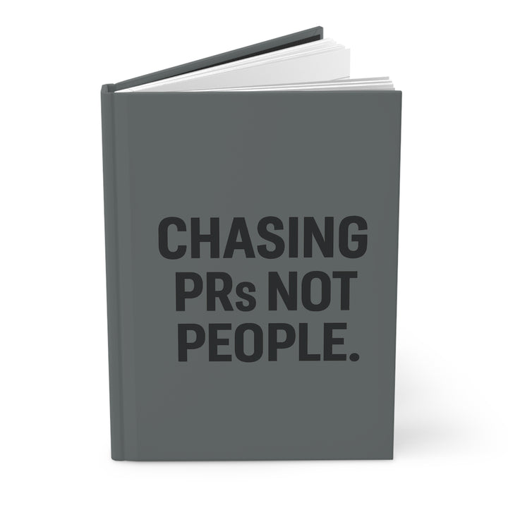 Chasing PRs Not People Hardcover Journal Matte