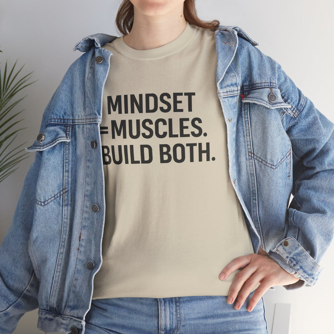 Mindset = Muscles. Build Both. Unisex Heavy Cotton Tee