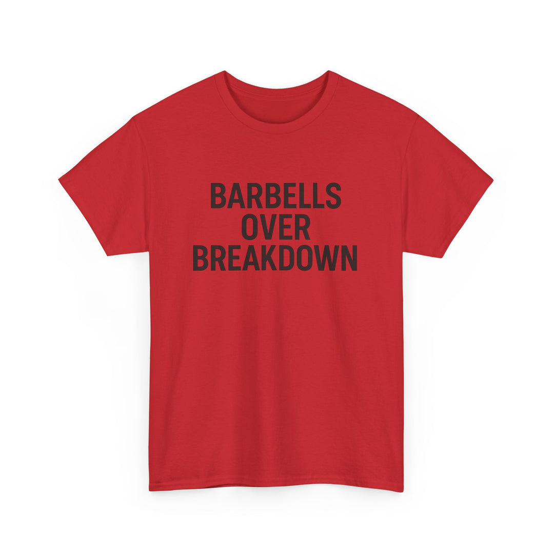 Barbells Over Breakdown. Unisex Heavy Cotton Tee