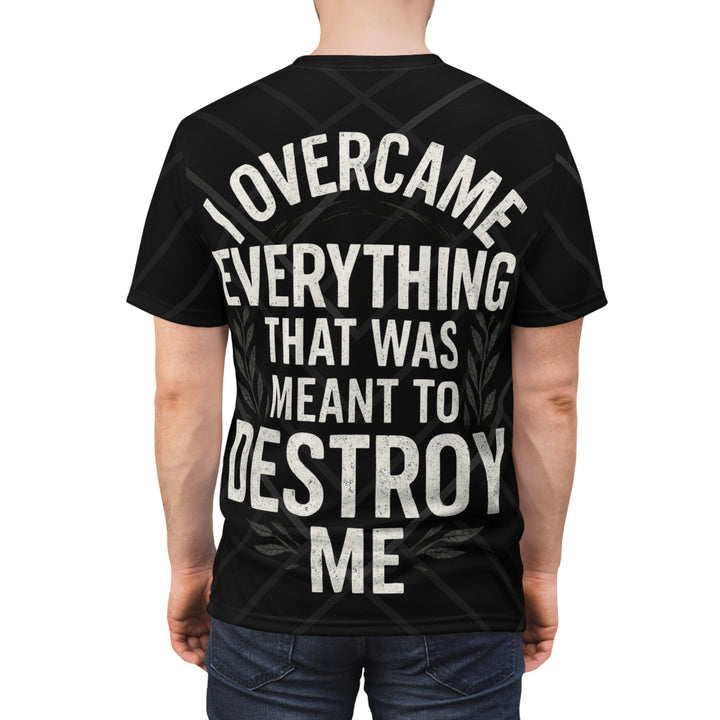 Relentless Drive Tee – I Overcame Everything That Was Meant to Destroy Me