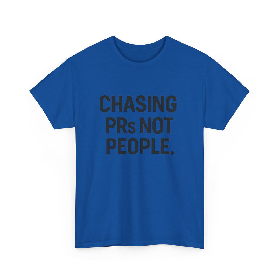 Chasing PRs Not People Unisex Heavy Cotton Tee