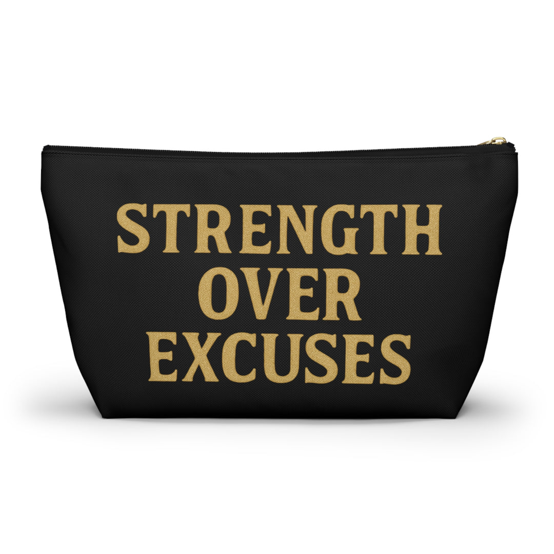 Strength Over Excuses. Accessory Pouch w/T-bottom