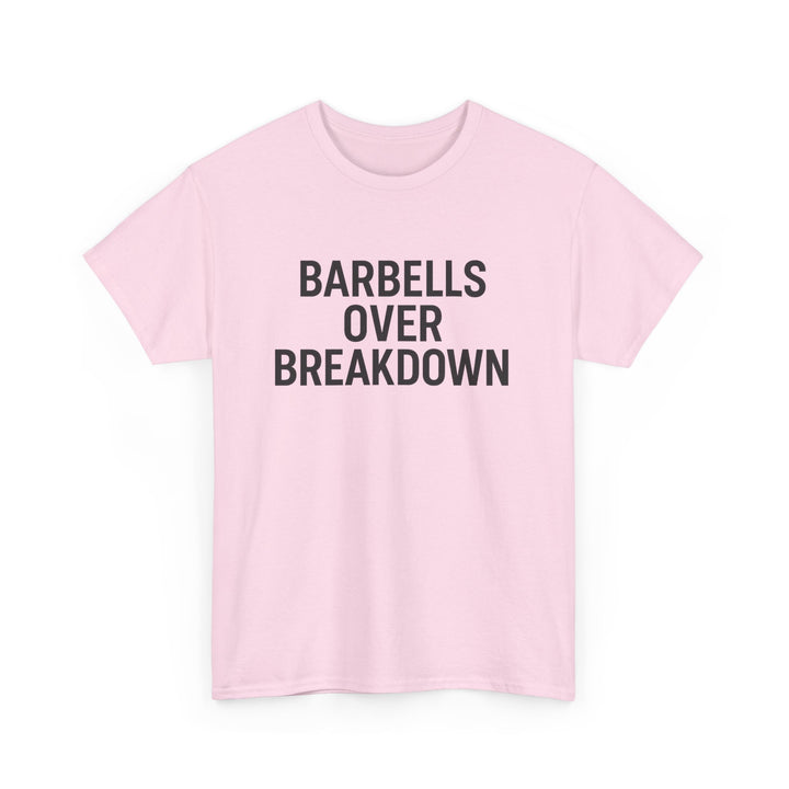 Barbells Over Breakdown. Unisex Heavy Cotton Tee
