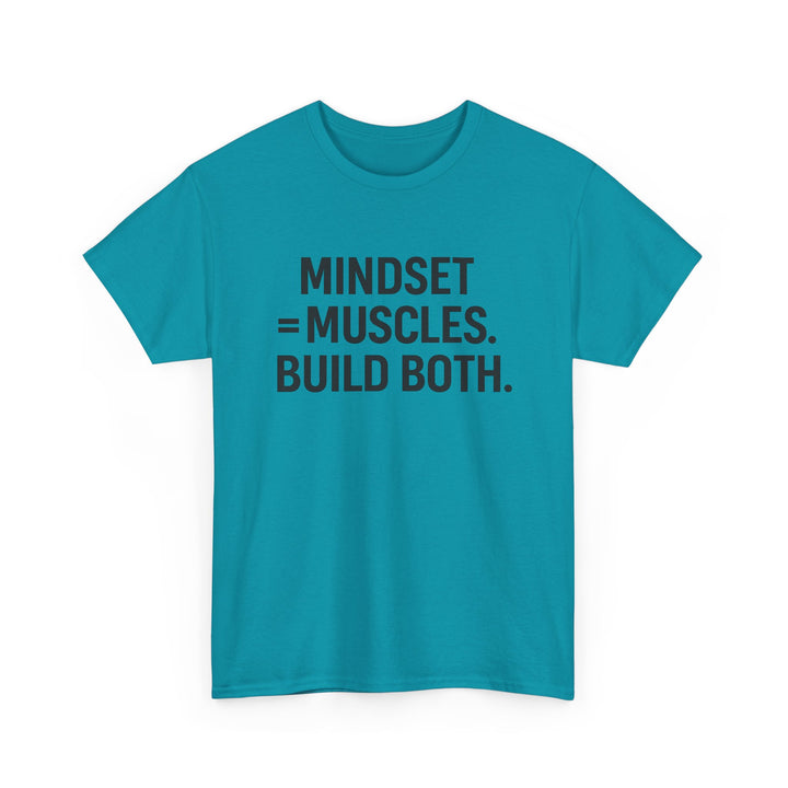 Mindset = Muscles. Build Both. Unisex Heavy Cotton Tee